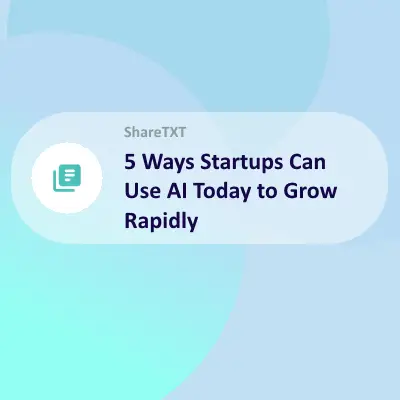 5 Ways Startups Can Use AI Today to Grow Rapidly