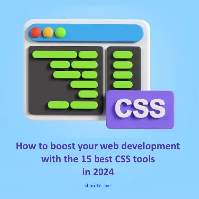 How to Boost Your Web Development with the 15 Best CSS Tools in 2024