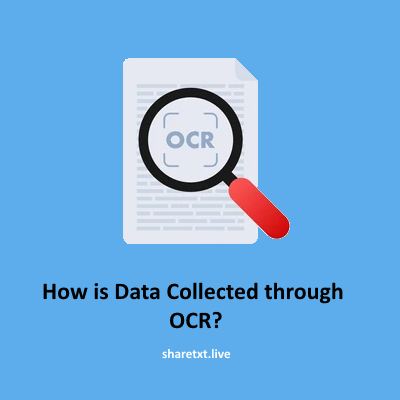 How is Data Collected Through OCR?