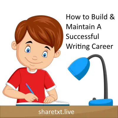 How to Build and Maintain a Successful Writing Career in 2025