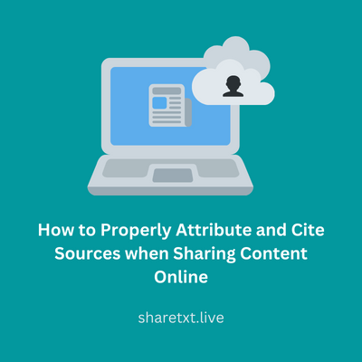 How to Properly Attribute and Cite Sources when Sharing Content Online