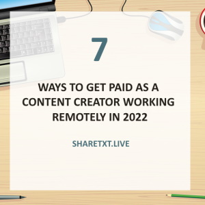 7 Ways to Get Paid as a Content Creator Working Remotely in 2025