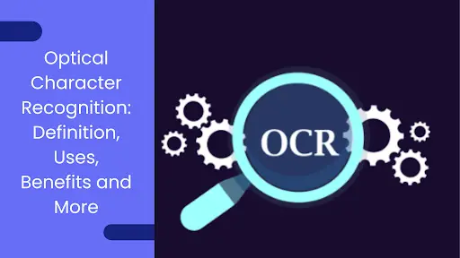 A graphic of OCR Definition, Uses, and Benefits